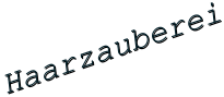 Haarzauberei